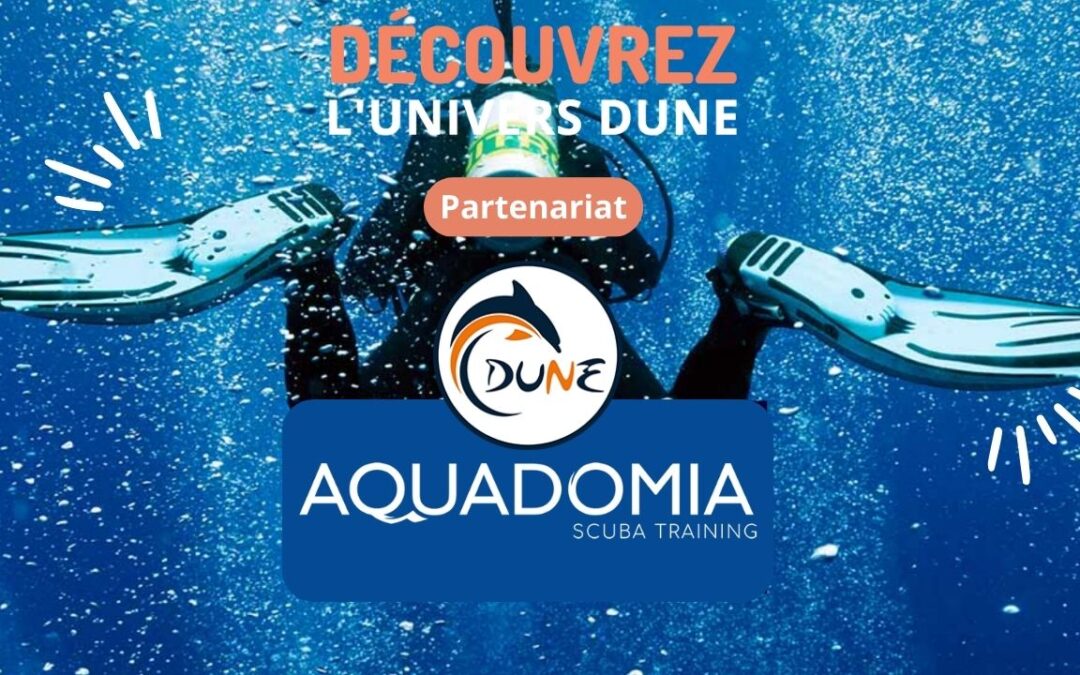 Aquadomia, partenaire de Dune à Marseille, Mexique et dans le monde pour une offre de formation plongée de qualité